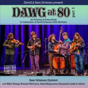 DAWG AT 80 - Part 1 - David Grisman, Sam Grisman & Various artists