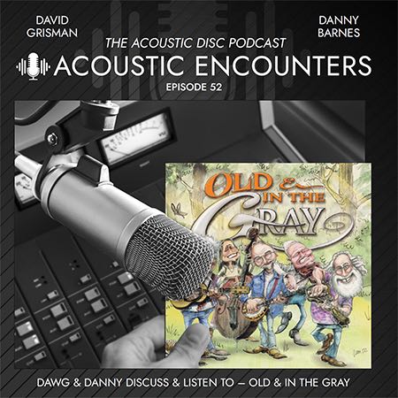 Podcast Download Episode 50: The Original David Grisman Quintet – First Recordings – Live in Dawg’s Living Room